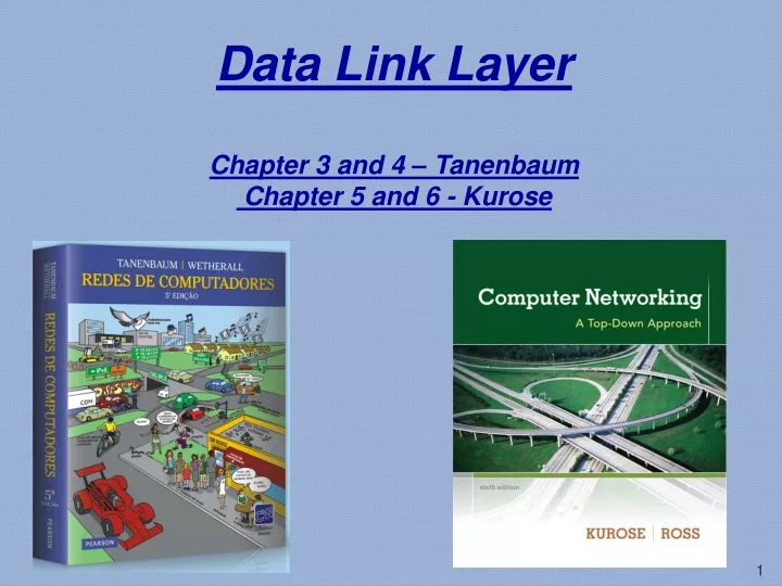 data link layer chapter 3 and 4 tanenbaum chapter 5 and 6 kurose