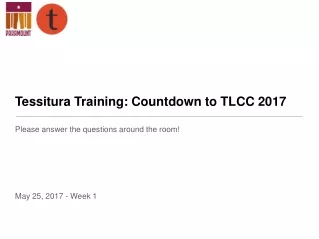 Tessitura Training: Countdown to TLCC 2017