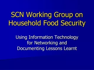 SCN Working Group on Household Food Security
