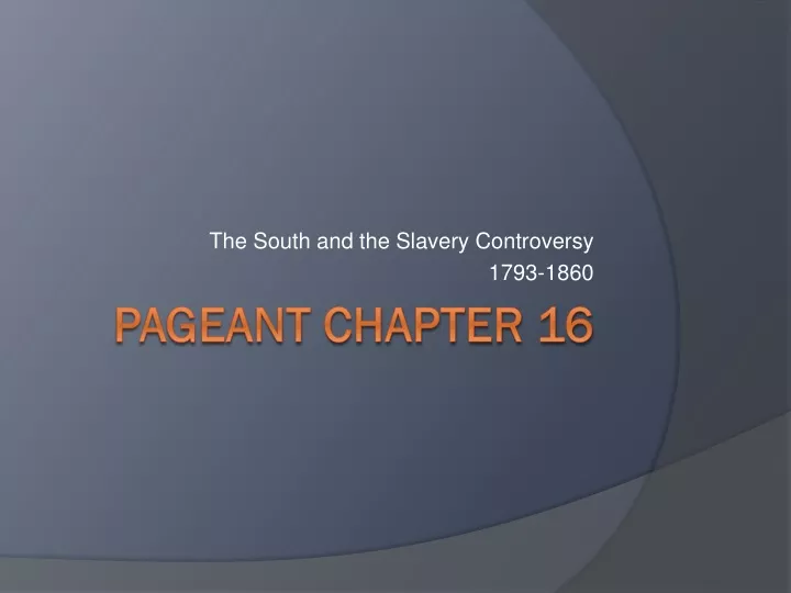the south and the slavery controversy 1793 1860