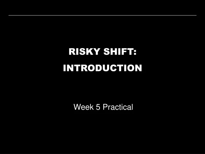 risky shift introduction