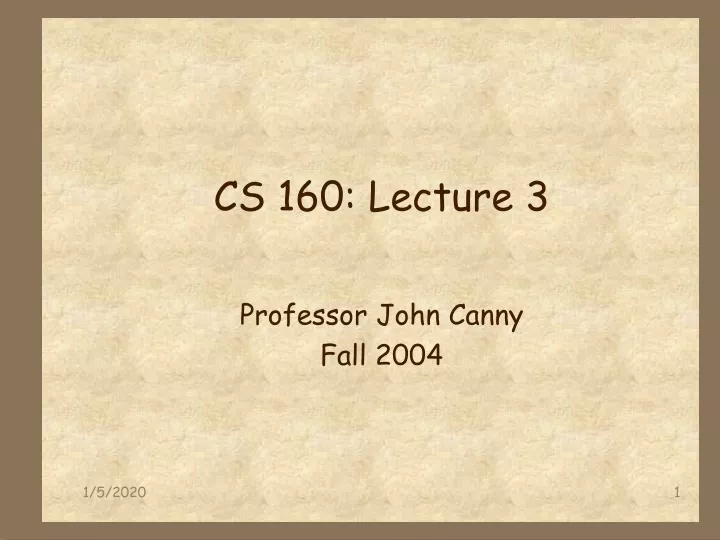 cs 160 lecture 3