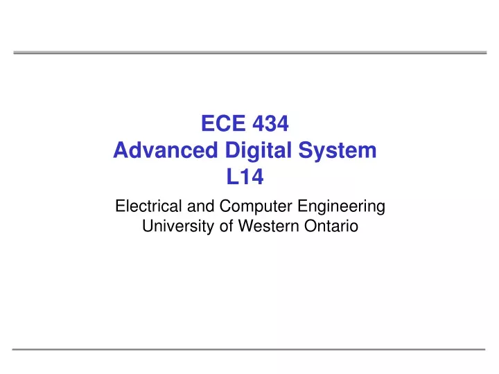 ece 434 advanced digital system l14