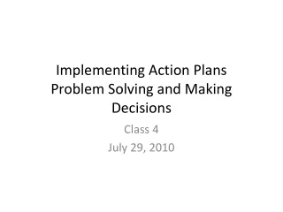 Implementing Action Plans Problem Solving and Making Decisions