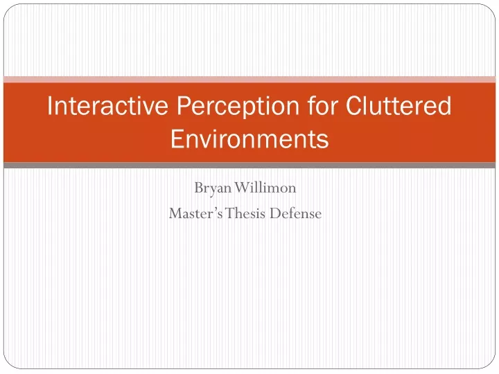 interactive perception for cluttered environments