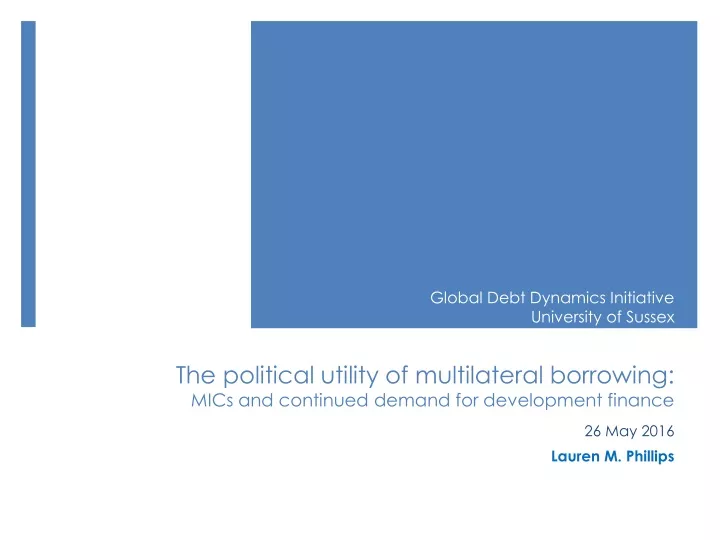 the political utility of multilateral borrowing mics and continued demand for development finance