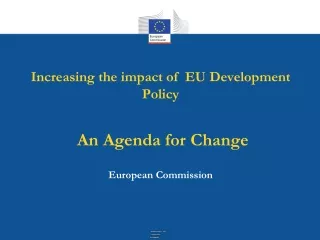 Increasing the impact of  EU Development Policy  An Agenda for Change  European Commission