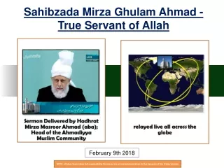 Sahibzada Mirza Ghulam Ahmad - True Servant of Allah
