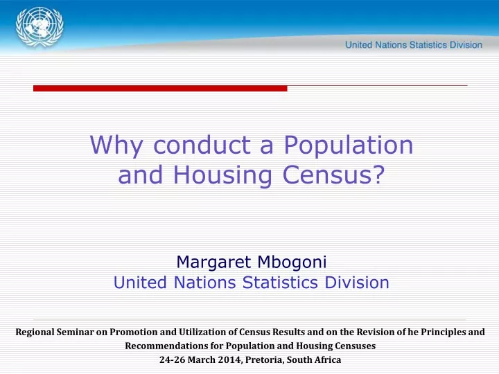 why conduct a population and housing census margaret mbogoni united nations statistics division