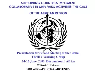 Presentation for Second Meeting of the Global TB/HIV Working Group