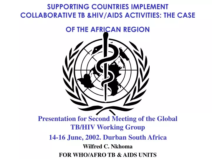 supporting countries implement collaborative tb hiv aids activities the case of the african region