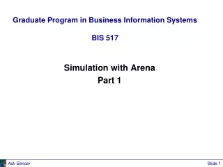 Graduate Program in Business Information Systems BIS 517