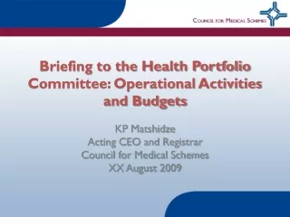 Briefing to the Health Portfolio Committee: Operational Activities and Budgets