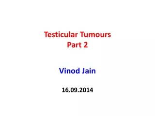Testicular Tumours Part 2