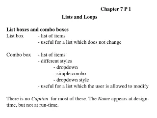 Lists and Loops List boxes and combo boxes List box 	- list of items