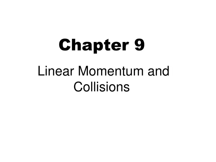 chapter 9 linear momentum and collisions
