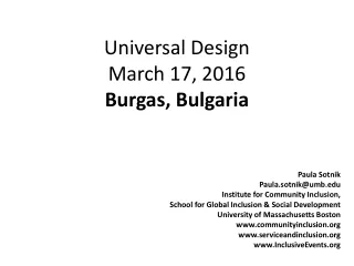 Universal Design March 17, 2016 Burgas, Bulgaria