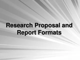 Research Proposal and Report Formats