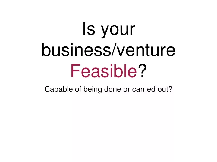 is your business venture feasible