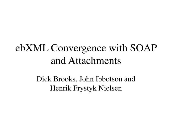 ebxml convergence with soap and attachments