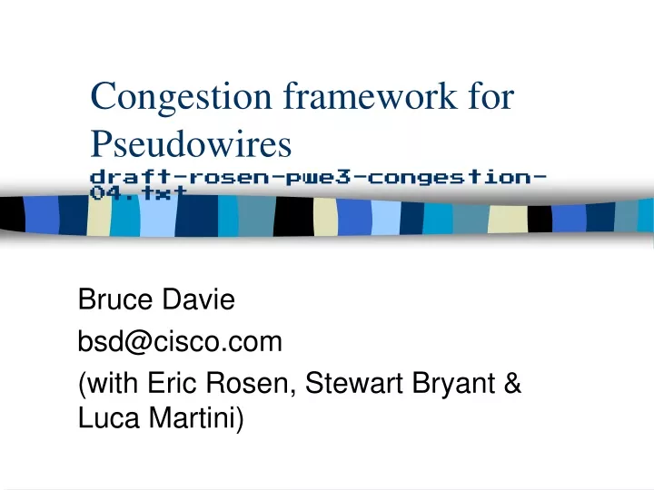 congestion framework for pseudowires draft rosen pwe3 congestion 04 txt
