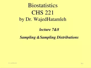 Biostatistics CHS 221 by Dr. WajedHatamleh