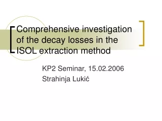 Comprehensive investigation of the decay losses in the ISOL extraction method