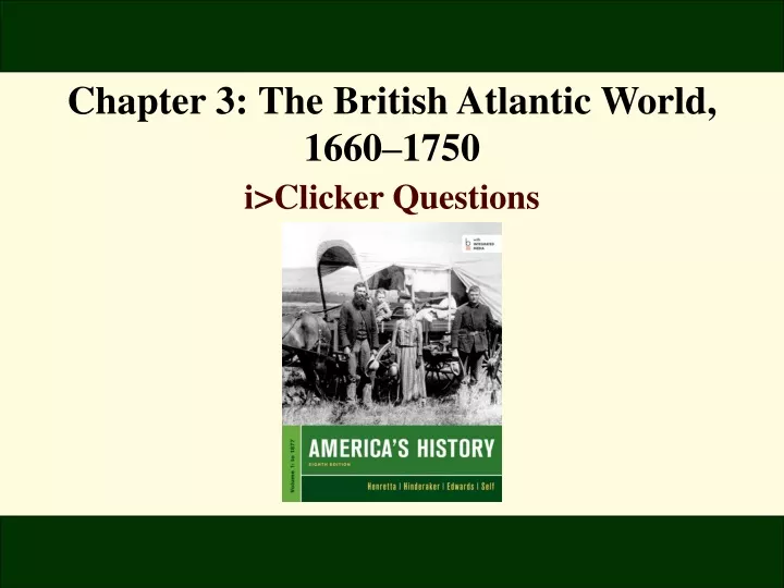 chapter 3 the british atlantic world 1660 1750