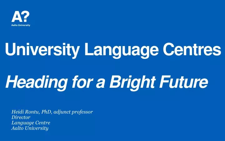 university language centres heading for a bright future