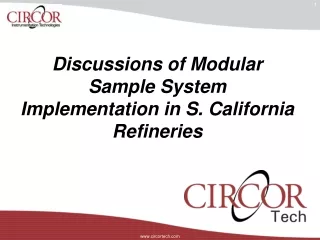 Discussions of Modular Sample System Implementation in S. California Refineries