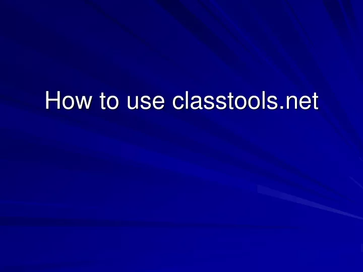 how to use classtools net
