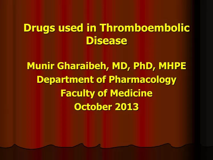 drugs used in thromboembolic disease