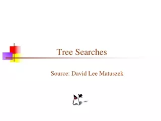 Tree Searches