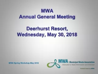 MWA Annual General Meeting Deerhurst Resort,  Wednesday, May 30, 2018