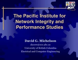 The Pacific Institute for Network Integrity and Performance Studies