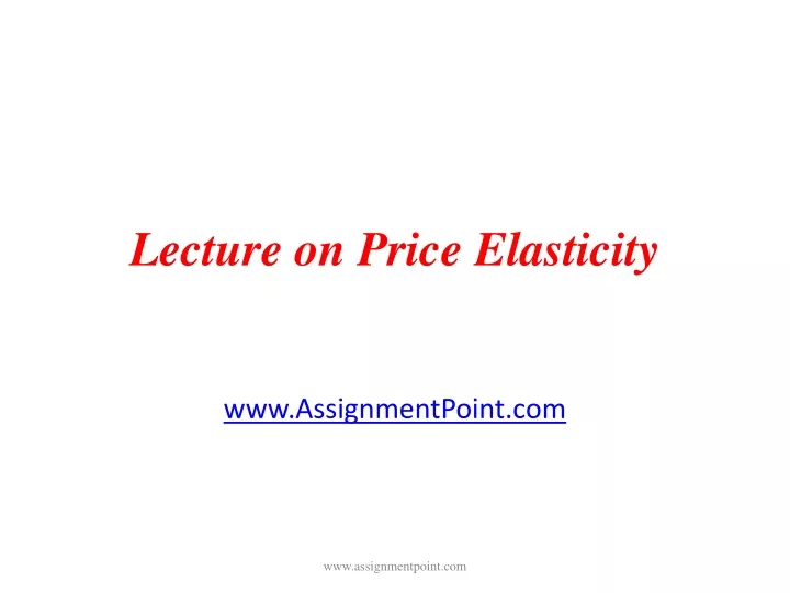 lecture on price elasticity