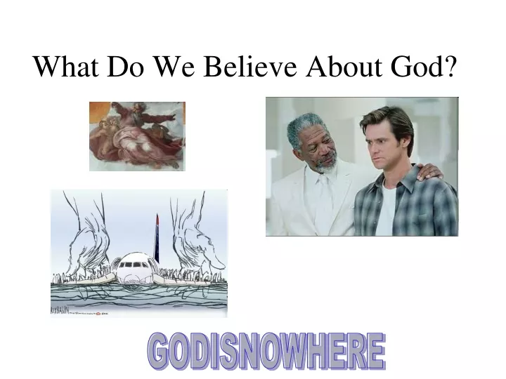 what do we believe about god