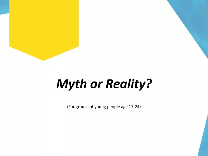 myth or reality for groups of young people