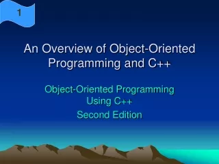 An Overview of Object-Oriented Programming and C++