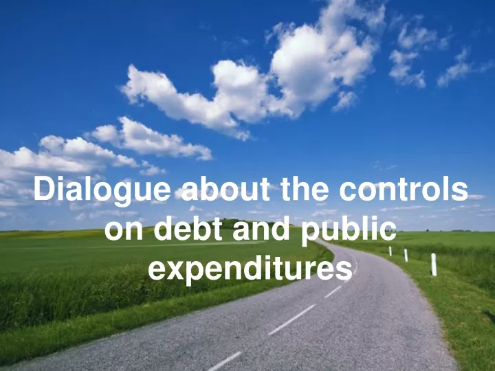 dialogue about the controls on debt and public