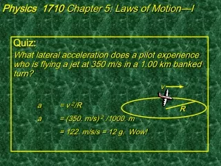 Physics  1710  Chapter 5: Laws of Motion—I