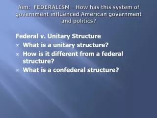 Federal v. Unitary Structure What is a unitary structure?