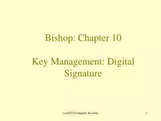 Bishop: Chapter 10 Key Management: Digital Signature