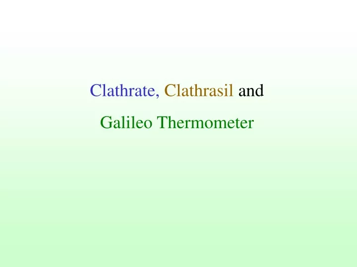clathrate clathrasil and galileo thermometer