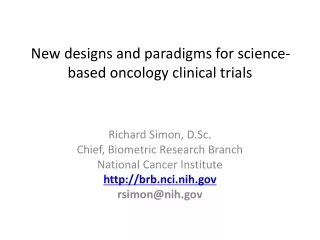 New designs and paradigms for science- based oncology clinical trials