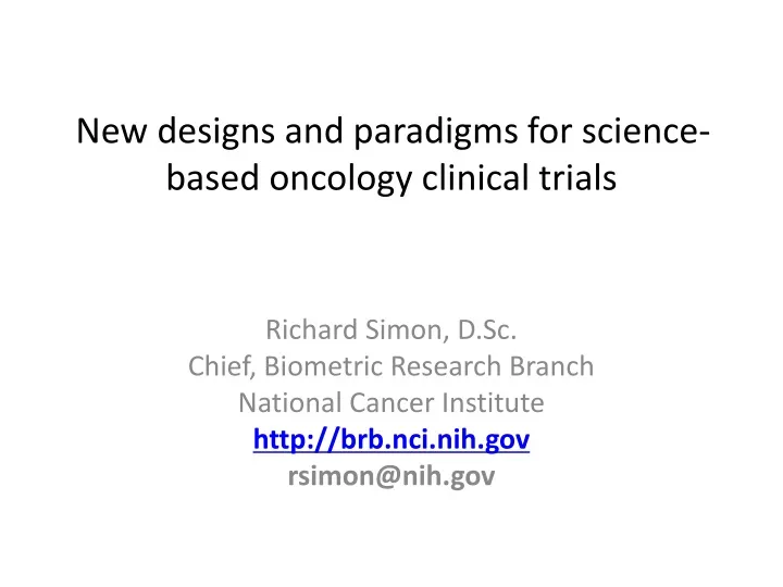 new designs and paradigms for science based oncology clinical trials