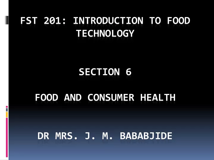 fst 201 introduction to food technology section