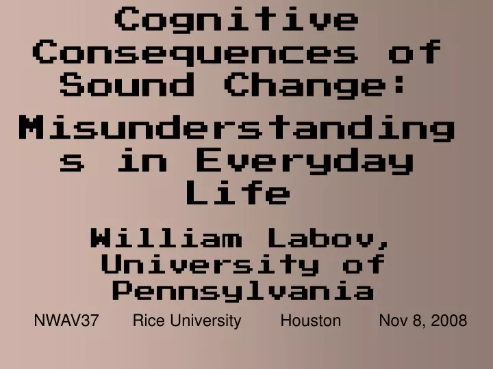 cognitive consequences of sound change misunderstandings in everyday life