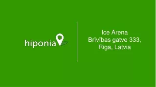 Ice Arena  Brīvības gatve 333, Riga, Latvia