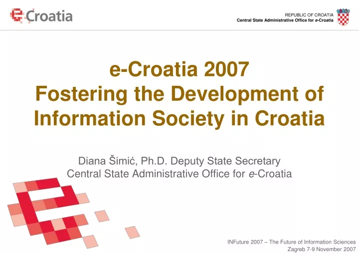 e croatia 2007 fostering the development of information society in croatia